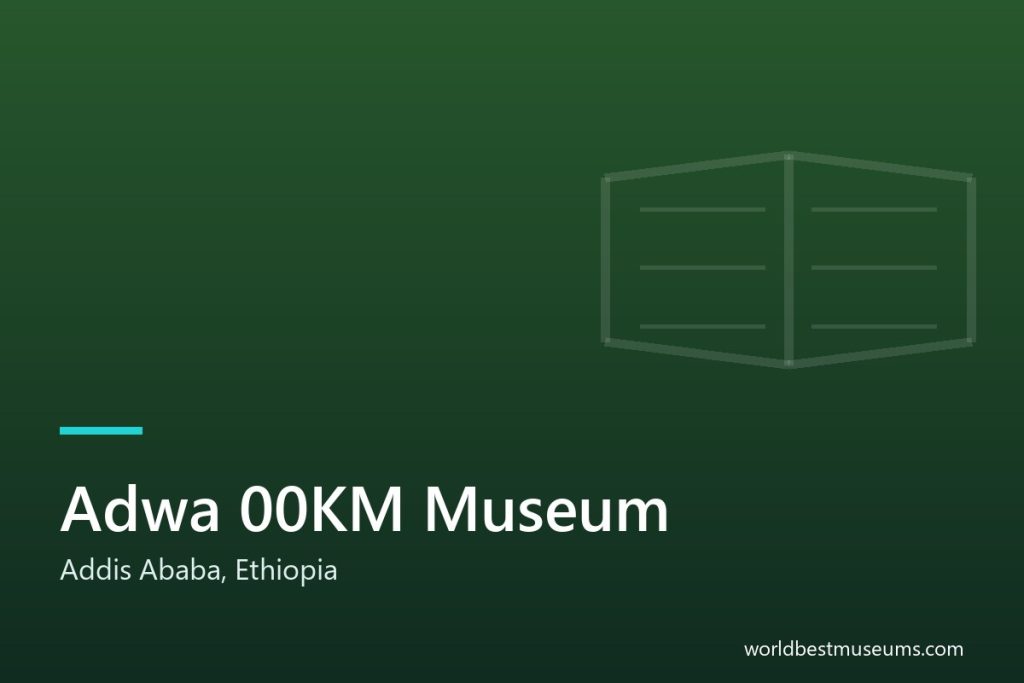 Adwa 00KM Museum - World Best Museums cover