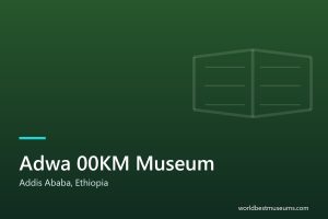 Adwa 00KM Museum - World Best Museums cover