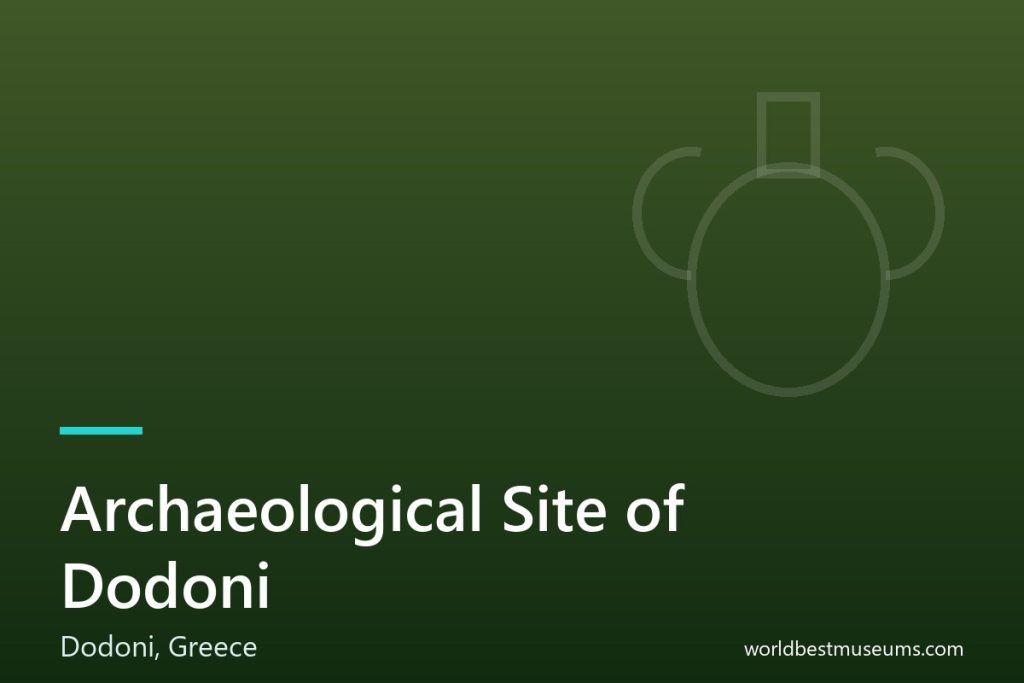 Archaeological Site of Dodoni - World Best Museums cover