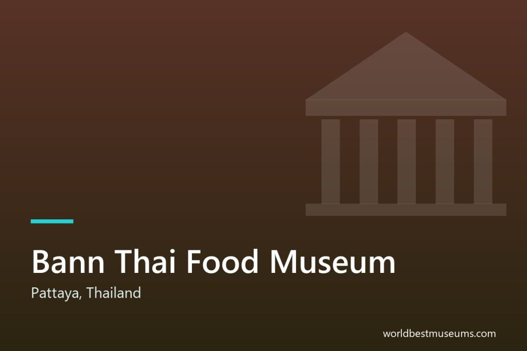 Bann Thai Food Museum - World Best Museums cover