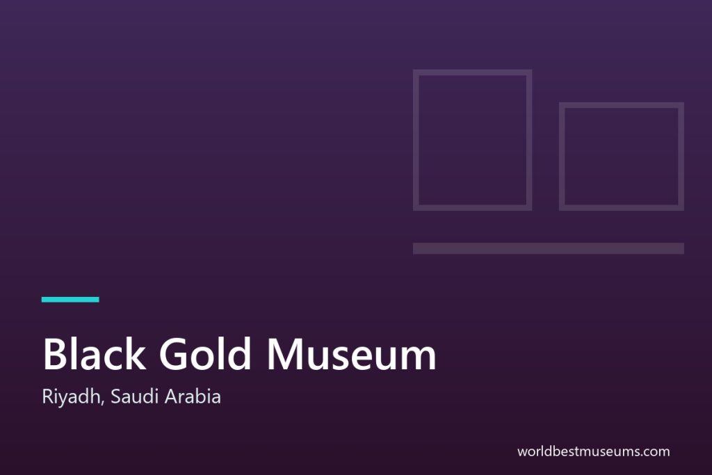 Black Gold Museum - World Best Museums cover