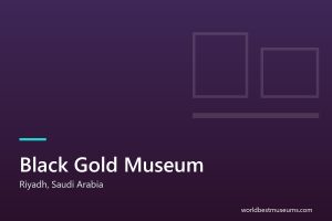 Black Gold Museum - World Best Museums cover