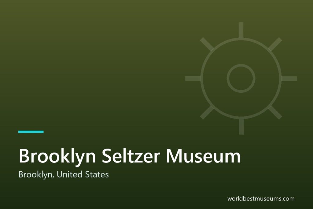 Brooklyn Seltzer Museum - World Best Museums cover