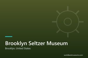 Brooklyn Seltzer Museum - World Best Museums cover
