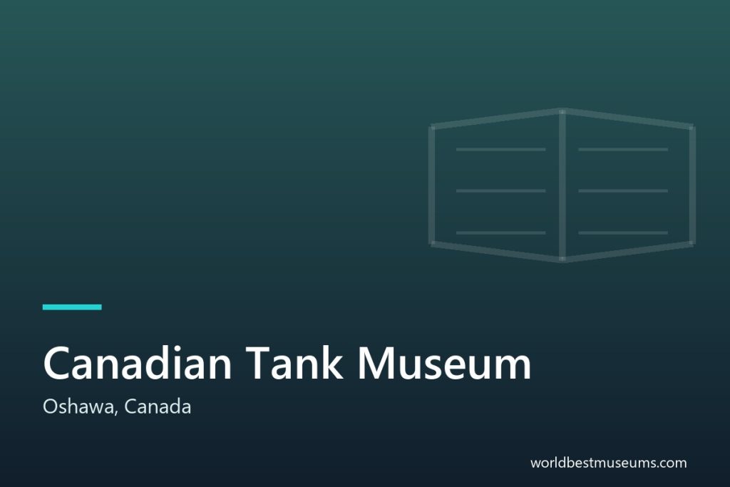 Canadian Tank Museum - World Best Museums cover
