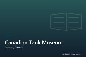 Canadian Tank Museum - World Best Museums cover