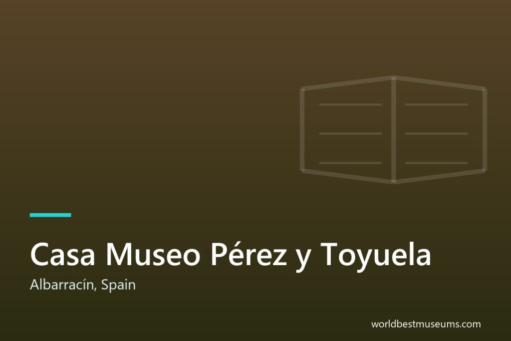 Casa Museo Pérez y Toyuela - World Best Museums cover
