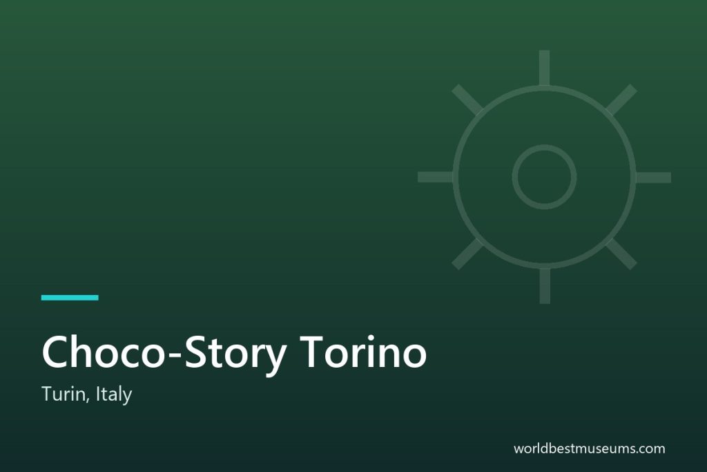 Choco-Story Torino - World Best Museums cover