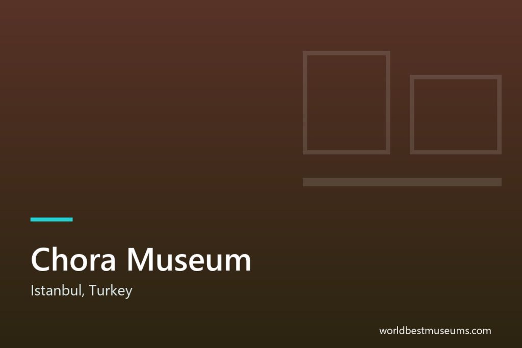 Chora Museum - World Best Museums cover