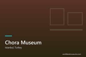 Chora Museum - World Best Museums cover