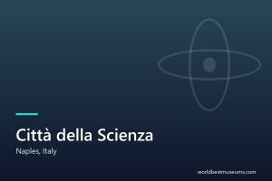 Città della Scienza - World Best Museums cover