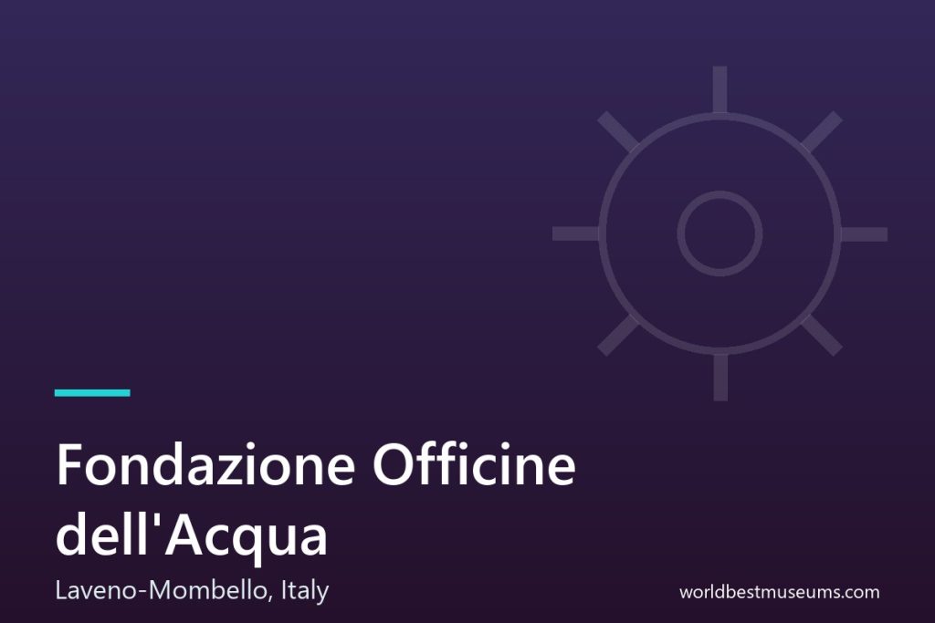 Fondazione Officine dell’Acqua - World Best Museums cover