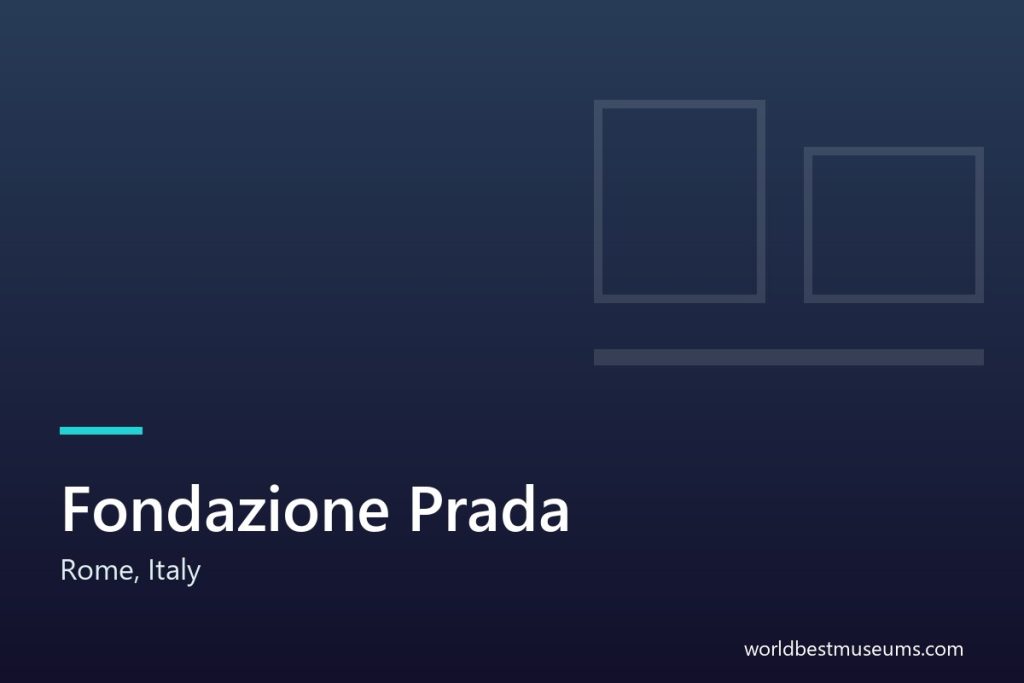 Fondazione Prada - World Best Museums cover