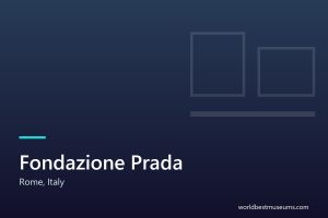 Fondazione Prada - World Best Museums cover