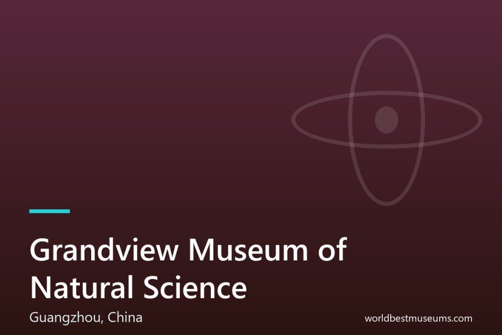 Grandview Museum of Natural Science - World Best Museums cover