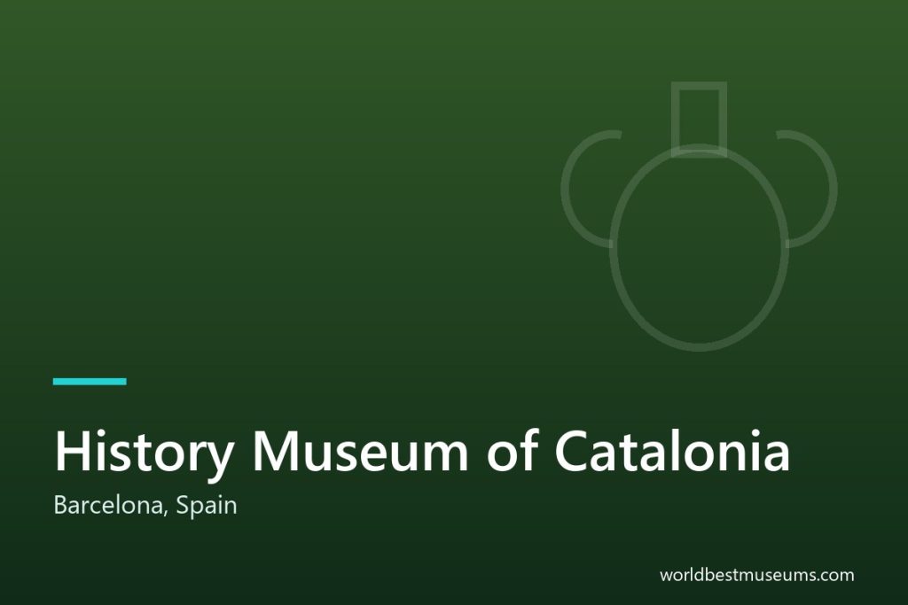 History Museum of Catalonia - World Best Museums cover