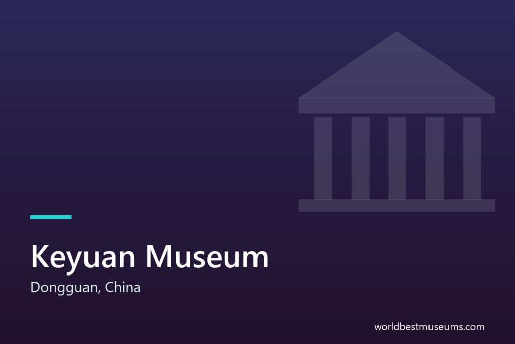 Keyuan Museum - World Best Museums cover