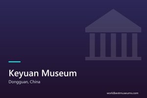Keyuan Museum - World Best Museums cover