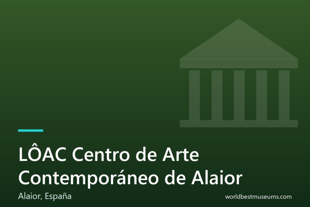 LÔAC – Centro de Arte Contemporáneo de Alaior - World Best Museums cover