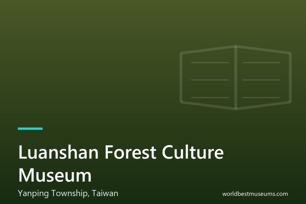 Luanshan Forest Culture Museum - World Best Museums cover