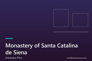Monastery of Santa Catalina de Siena - World Best Museums cover
