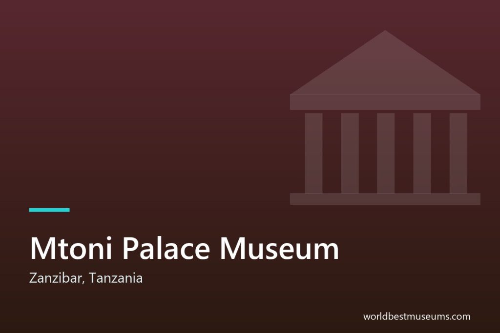 Mtoni Palace Museum - World Best Museums cover