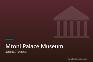 Mtoni Palace Museum - World Best Museums cover