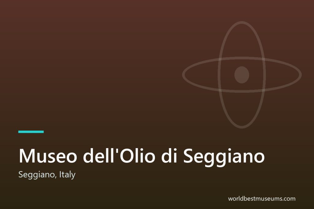 Museo dell’Olio di Seggiano - World Best Museums cover