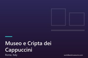 Museo e Cripta dei Cappuccini - World Best Museums cover