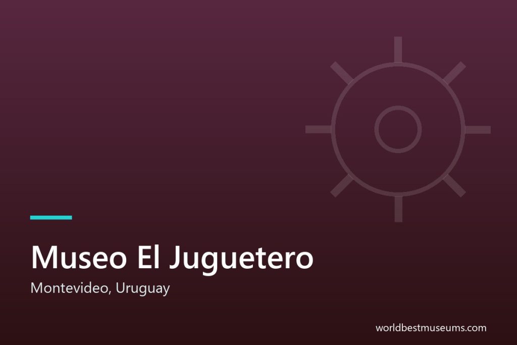 Museo El Juguetero - World Best Museums cover