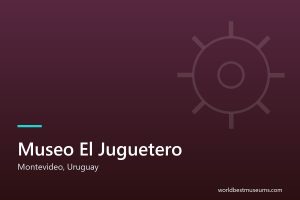 Museo El Juguetero - World Best Museums cover