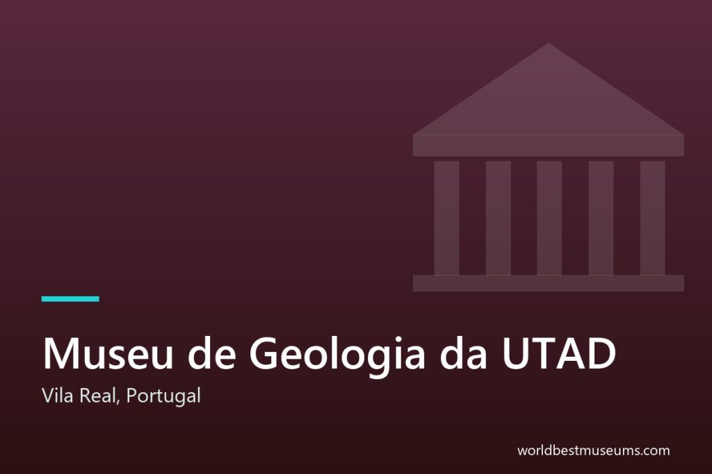 Museu de Geologia da UTAD - World Best Museums cover