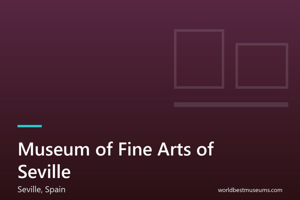 Museum of Fine Arts of Seville - World Best Museums cover