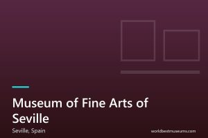 Museum of Fine Arts of Seville - World Best Museums cover