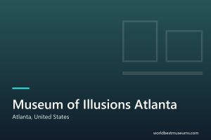 Museum of Illusions Atlanta - World Best Museums cover