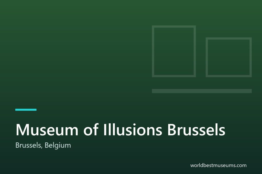 Museum of Illusions Brussels - World Best Museums cover