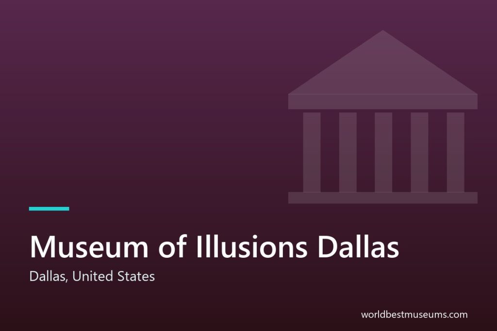 Museum of Illusions Dallas - World Best Museums cover