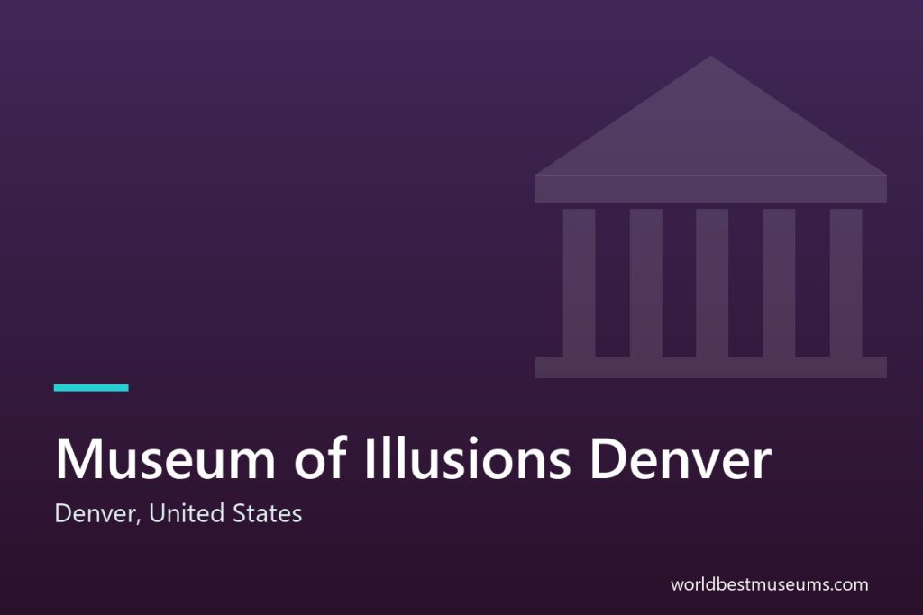 Museum of Illusions Denver - World Best Museums cover