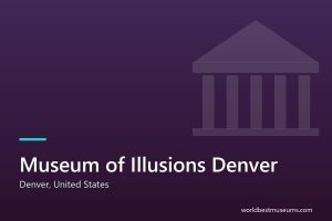 Museum of Illusions Denver - World Best Museums cover