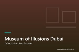 Museum of Illusions Dubai - World Best Museums cover
