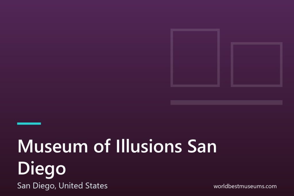 Museum of Illusions San Diego - World Best Museums cover
