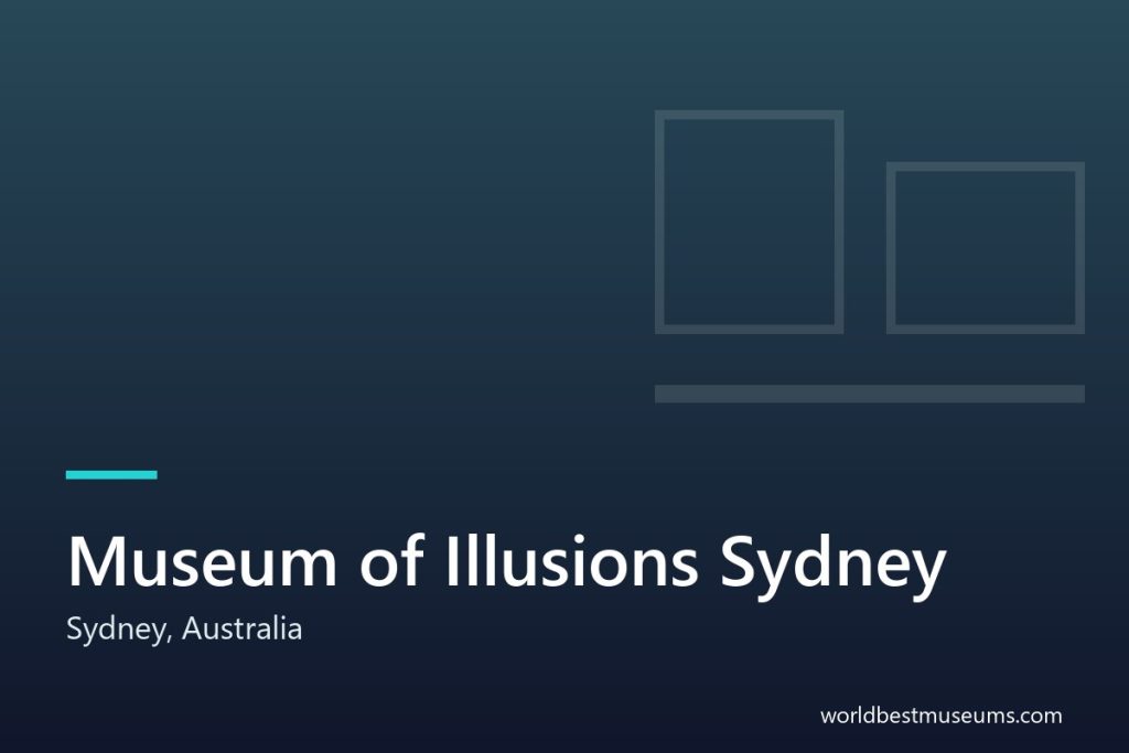 Museum of Illusions Sydney - World Best Museums cover