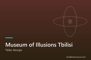Museum of Illusions Tbilisi - World Best Museums cover