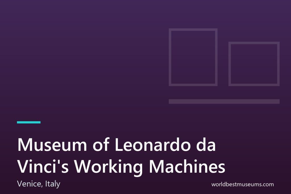 Museum of Leonardo da Vinci’s Working Machines - World Best Museums cover