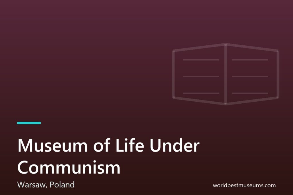 Museum of Life Under Communism - World Best Museums cover