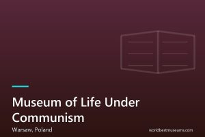 Museum of Life Under Communism - World Best Museums cover