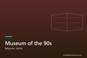 Museum of the 90s - World Best Museums cover