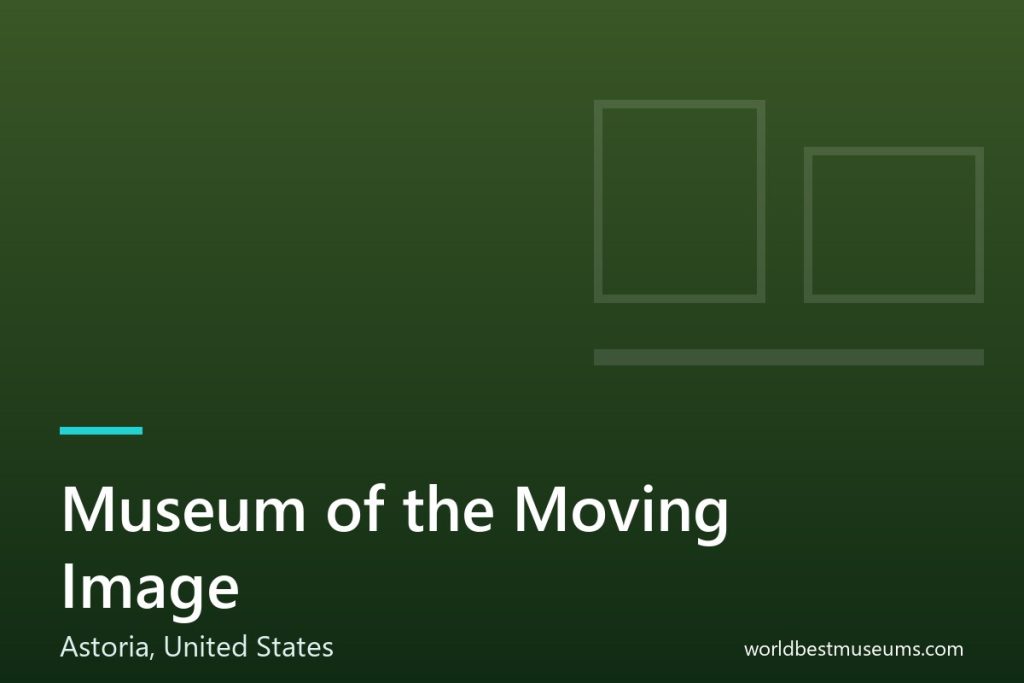 Museum of the Moving Image - World Best Museums cover