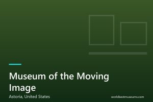 Museum of the Moving Image - World Best Museums cover