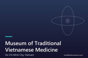 Museum of Traditional Vietnamese Medicine - World Best Museums cover